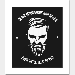 Grow Moustache and beard. Posters and Art